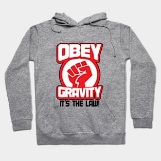 Obey Gravity It's The Law Funny Science Joke Hoodie